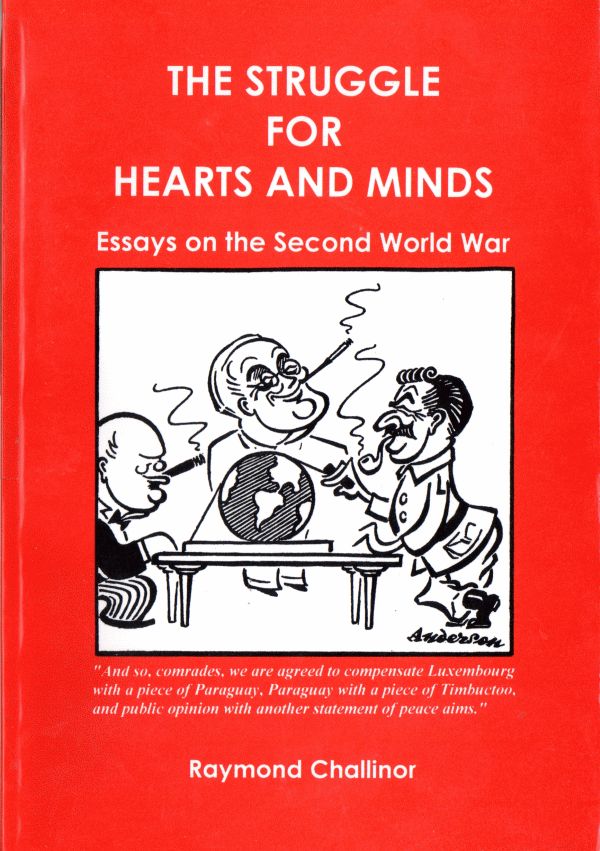Raymond Challinor Heart and Minds Second World War